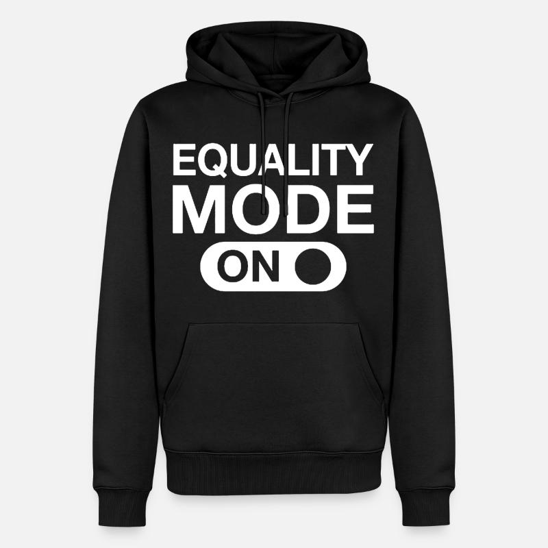Equality Mode On - Men’s Premium Organic Hoodie - black