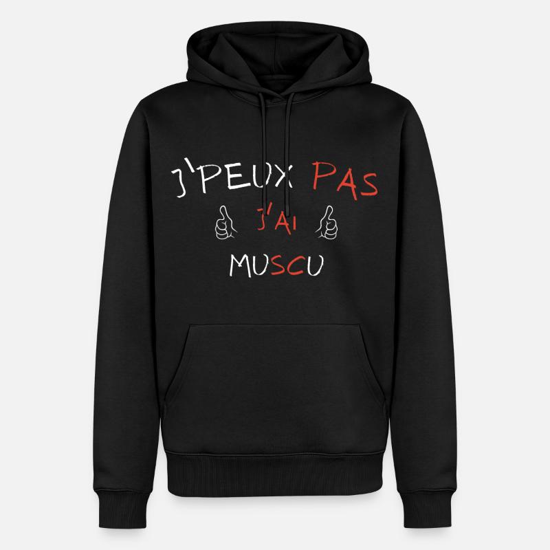 j'peux pas j'ai muscu - Sweat à capuche Premium bio Homme - noir