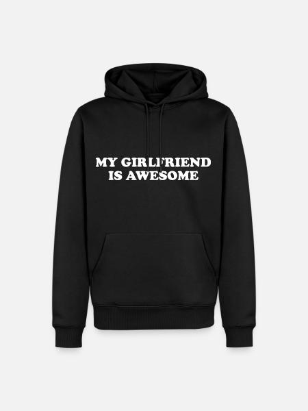 My Girlfriend Is Awesome - Men’s Premium Organic Hoodie - black