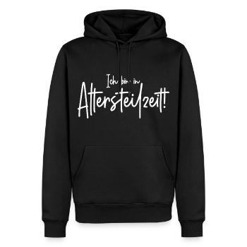 Ich bin in Altersteilzeit Spruch Pensionär Rentner - Männer Premium Bio Hoodie - Schwarz - Vorne - Nico (187cm)