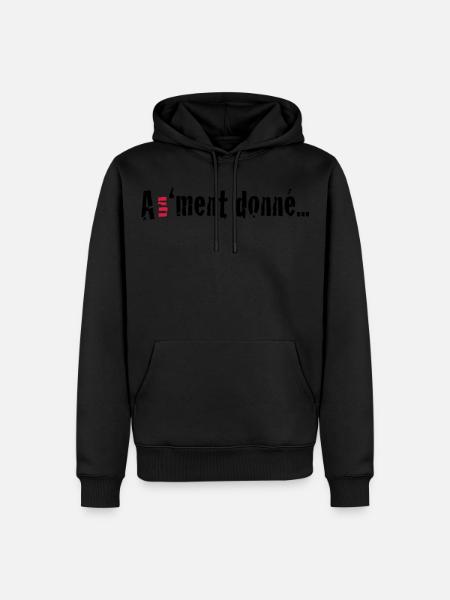 At a 'ment given ... - Men’s Premium Organic Hoodie - black