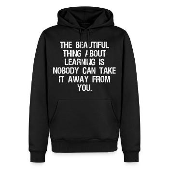 the beautiful thing about learning is nobody can - Men’s Premium Organic Hoodie - black - Front - Nico (187cm)