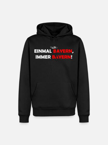 Einmal Bayern, immer Bayern - Männer Premium Bio Hoodie - Schwarz
