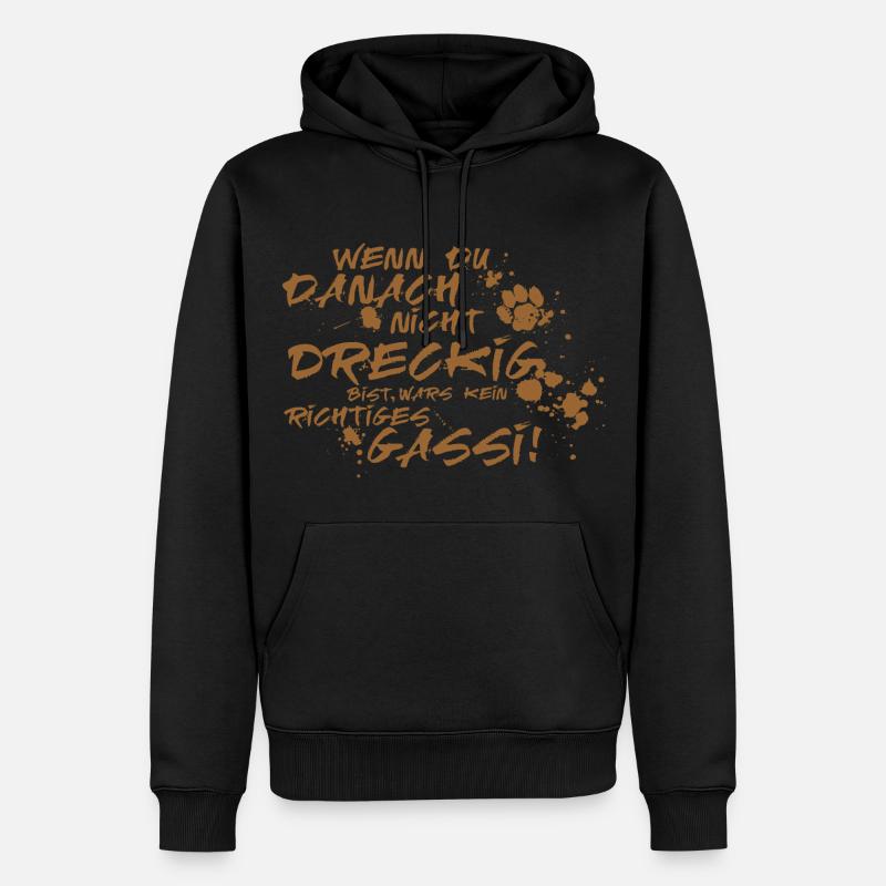 wenn du danach nicht Dreckig bist..... - Männer Premium Bio Hoodie - Schwarz