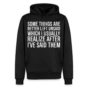 some things are better left unsaid usually realize - Men’s Premium Organic Hoodie - black - Front - Nico (187cm)