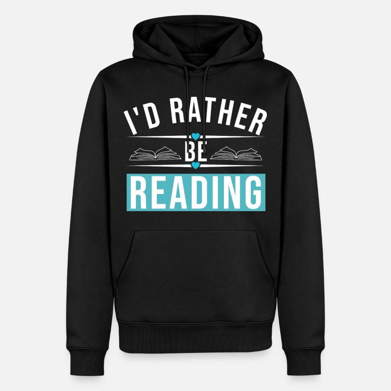 I'D RATHER BE READING - Männer Premium Bio Hoodie - Schwarz