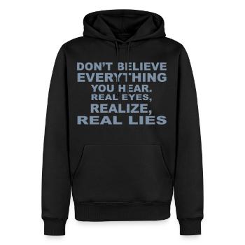 Don't Believe Lies - Männer Premium Bio Hoodie - Schwarz - Vorne - Nico (187cm)