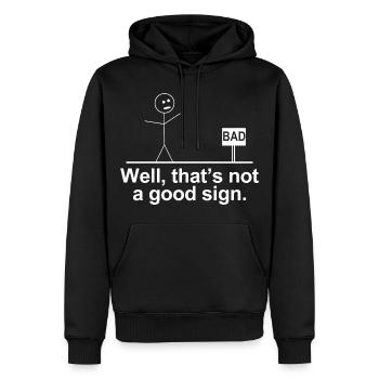 Nun, das ist kein gutes Zeichen, lustiger Strichmann - Männer Premium Bio Hoodie - Schwarz - Vorne - Nico (187cm)
