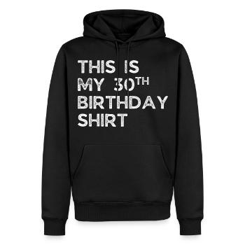 C’EST MA CHEMISE DE 30E ANNIVERSAIRE. 30E ANNIVERSAIRE - Sweat à capuche Premium bio Homme - noir - Devant - Nico (187cm)