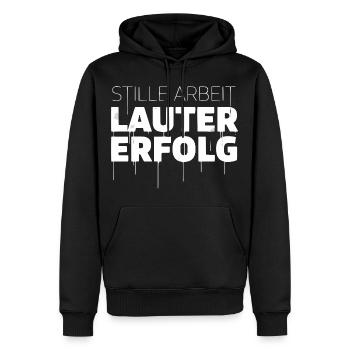 Stille Arbeit, Lauter Erfolg - Männer Premium Bio Hoodie - Schwarz - Vorne - Nico (187cm)