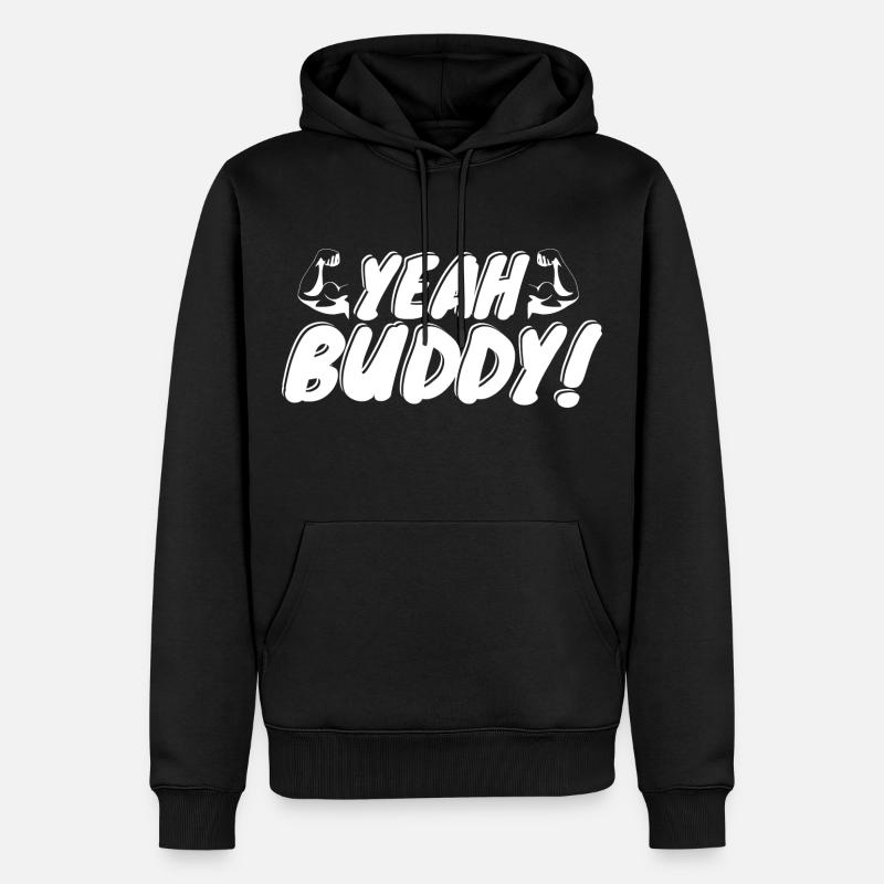 Yeah Buddy - Männer Premium Bio Hoodie - Schwarz