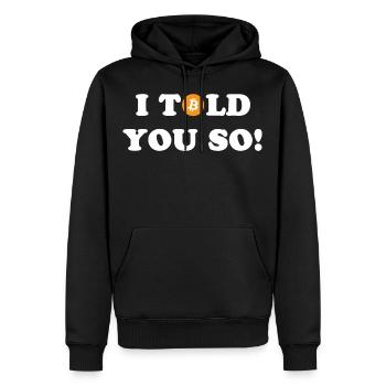 I Told You So I Lustiges Bitcoin Logo Design - Männer Premium Bio Hoodie - Schwarz - Vorne - Nico (187cm)
