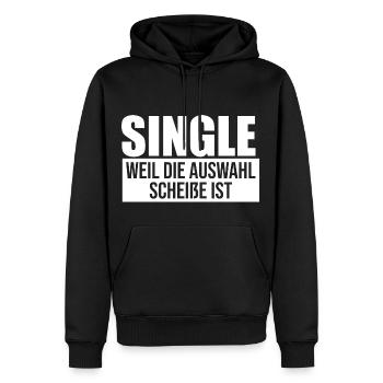 Single weil die Auswahl scheisse ist Solo - Männer Premium Bio Hoodie - Schwarz - Vorne - Nico (187cm)
