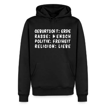 Geburtsort: Erde, Rasse: Mensch, Politik: Freiheit - Männer Premium Bio Hoodie - Schwarz - Vorne - Nico (187cm)