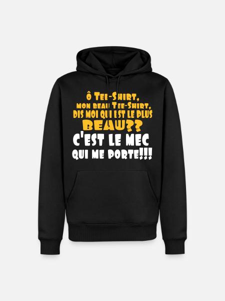 LE PLUS BEAU,citations,drôle,message,célibataire - Sweat à capuche Premium bio Homme - noir