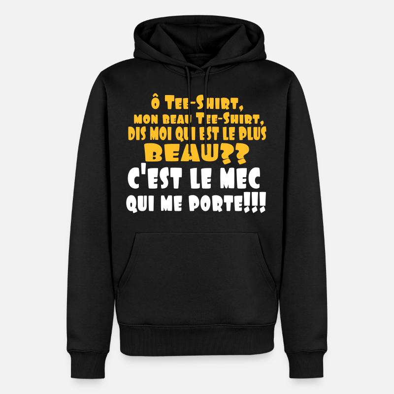 LE PLUS BEAU,citations,drôle,message,célibataire - Sweat à capuche Premium bio Homme - noir