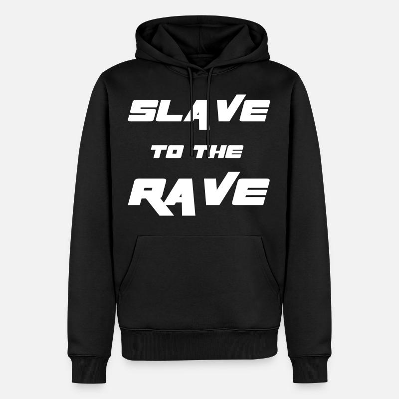Slave To The Rave - Männer Premium Bio Hoodie - Schwarz