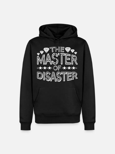 The Master of Disaster - Men’s Premium Organic Hoodie - black