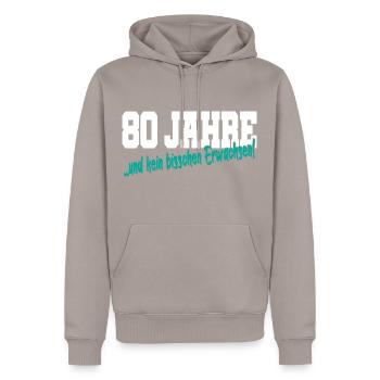 80 Jahre Geburtstag Lustig Spruch Geschenk - Männer Premium Bio Hoodie - Taupe - Vorne - Nico (187cm)