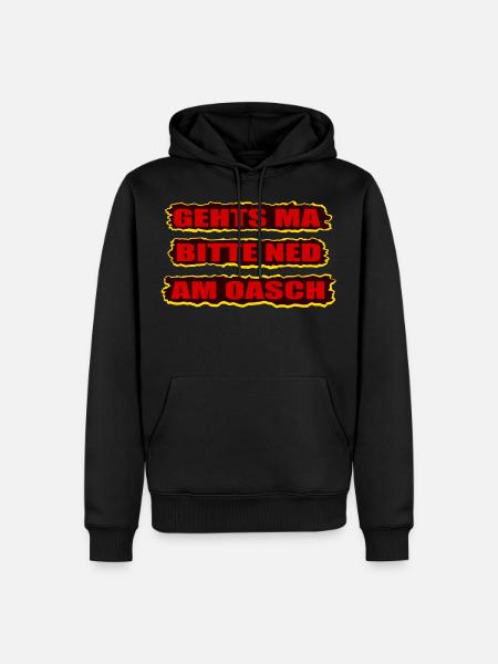 gehts ma bitte ned am oasch, wienerisch nerv nicht - Männer Premium Bio Hoodie - Schwarz