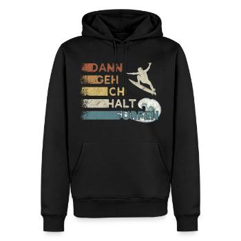 Dann geh ich halt surfen Kick Out Welle Surfer - Männer Premium Bio Hoodie - Schwarz - Vorne - Nico (187cm)