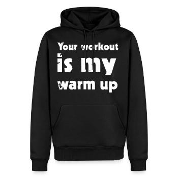 Ton entraînement est mon échauffement - Sweat à capuche Premium bio Homme - noir - Devant - Nico (187cm)
