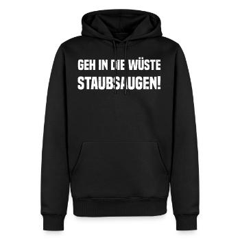 Geh in die Wüste staubsaugen! - Männer Premium Bio Hoodie - Schwarz - Vorne - Nico (187cm)