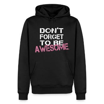 Vergessen Sie nicht, fantastisch zu sein! Spruch - Männer Premium Bio Hoodie - Schwarz - Vorne - Nico (187cm)