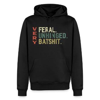 Very Feral Very Unhinged Very Batshit | Funny - Sweat à capuche Premium bio Homme - noir - Devant - Nico (187cm)