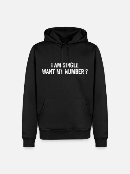 I Am Single Want My Number | Funny - Herre Premium økologisk hoodie - sort