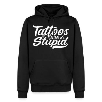 Tattoos are Stupid - Funny Anti Tattoo - Sweat à capuche Premium bio Homme - noir - Devant - Nico (187cm)