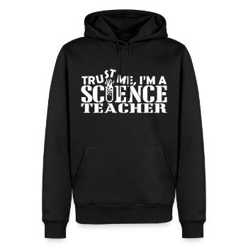 Trust Me I am A Science Teacher - Men’s Premium Organic Hoodie - black - Front - Nico (187cm)