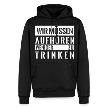 Wir müssen aufhören weniger zu trinken - Männer Premium Bio Hoodie - Schwarz - Vorne - Nico (187cm)