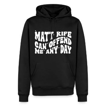 Matt Rife Can Offend Me Any Day - Männer Premium Bio Hoodie - Schwarz - Vorne - Nico (187cm)