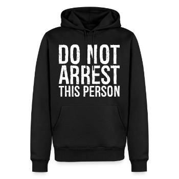 do not arrest this person - Men’s Premium Organic Hoodie - black - Front - Nico (187cm)