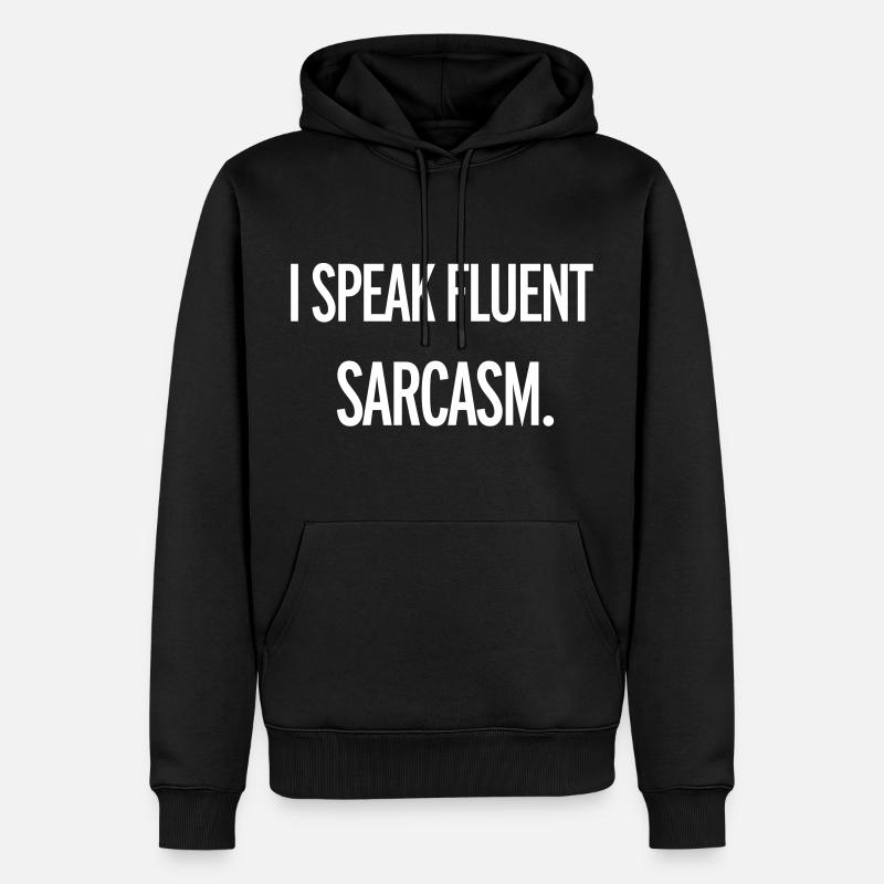 Sarcasm - Männer Premium Bio Hoodie - Schwarz