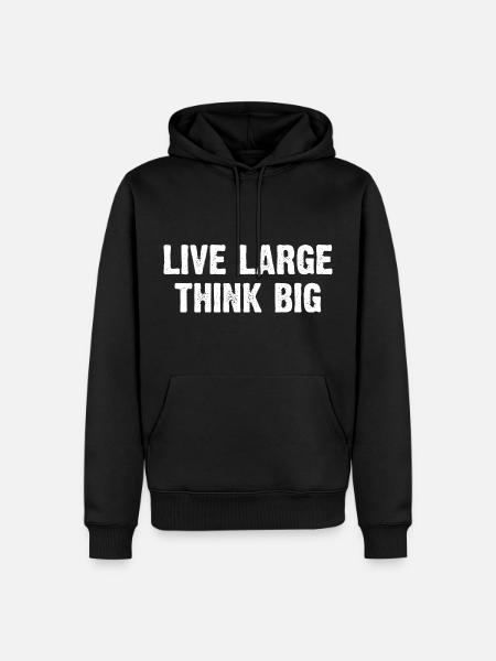 Live Large Think Big - Männer Premium Bio Hoodie - Schwarz