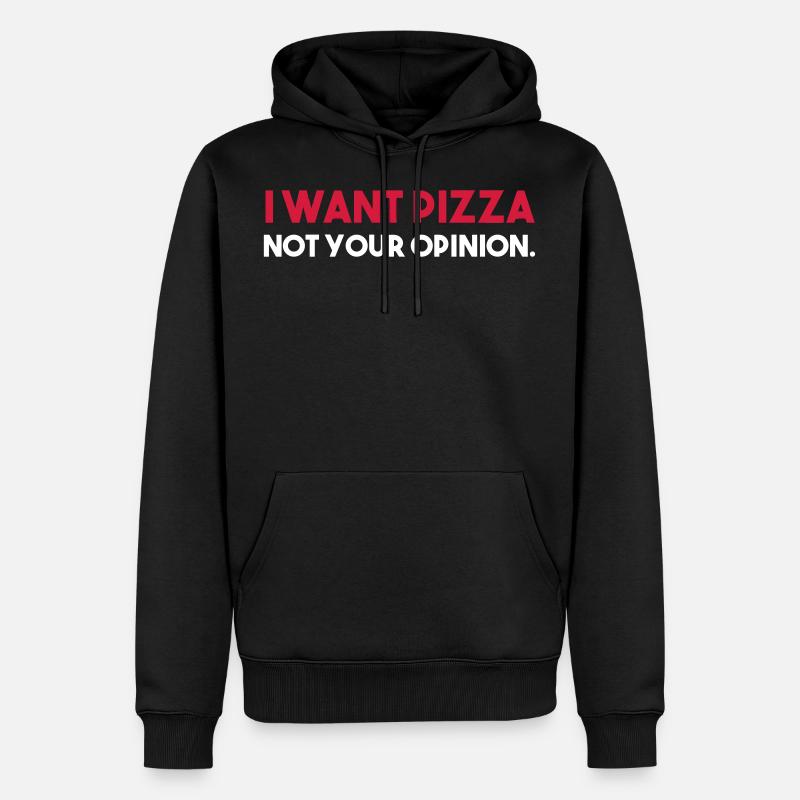 Je veux PIZZA - pas votre avis. - Sweat à capuche Premium bio Homme - noir