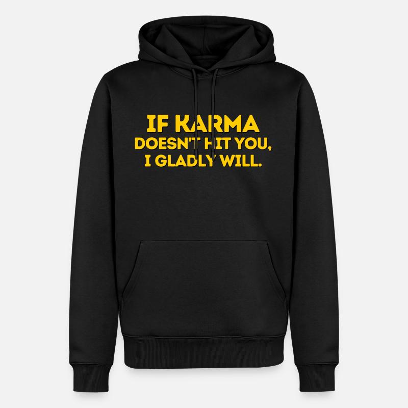 SI LE KARMA NE VOUS FRAPPE PAS - Sweat à capuche Premium bio Homme - noir
