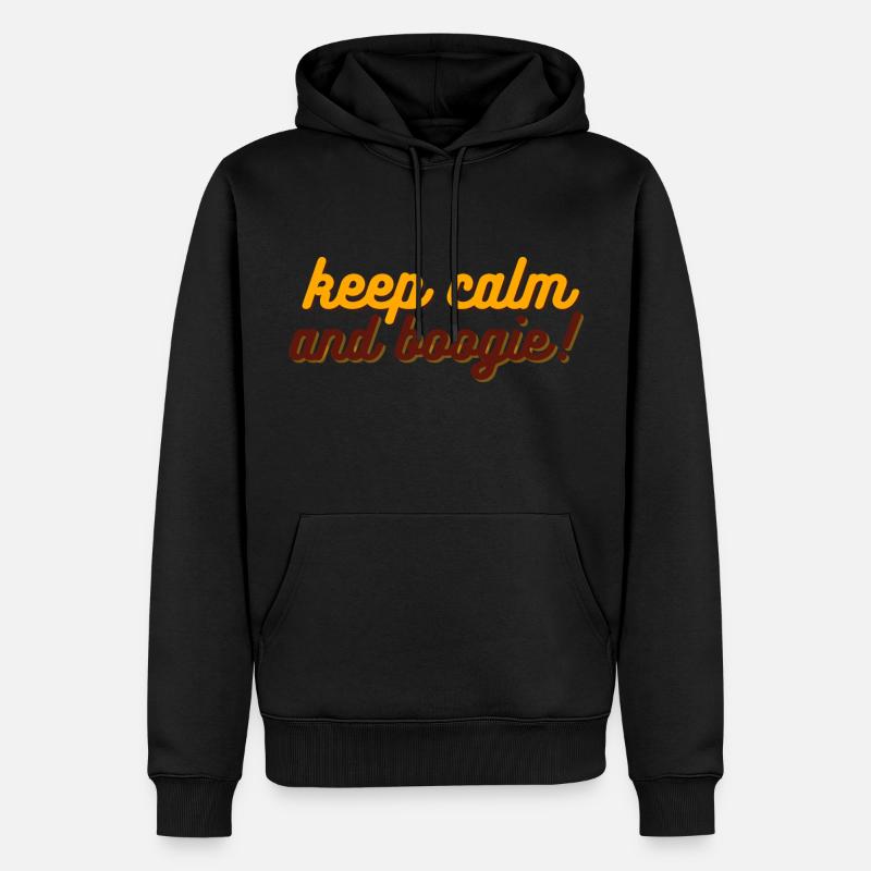 Keep calm and boogie ! - Sweat à capuche Premium bio Homme - undefined