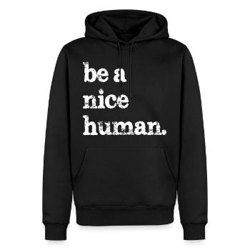 Sei ein netter Mensch lustig - Männer Premium Bio Hoodie - Schwarz - Vorne - Nico (187cm)