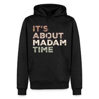 It's About Madam Time Humor Saying Sarcastic Funny - Sweat à capuche Premium bio Homme - noir - Devant - Nico (187cm)