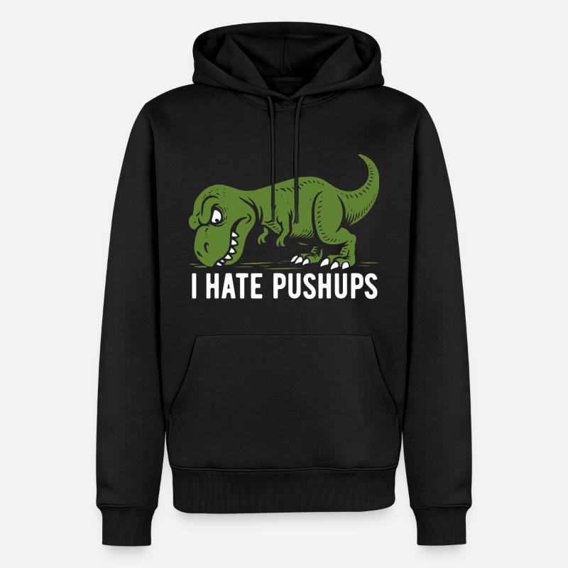 T-Rex - I hate pushups - gift - Men’s Premium Organic Hoodie - black