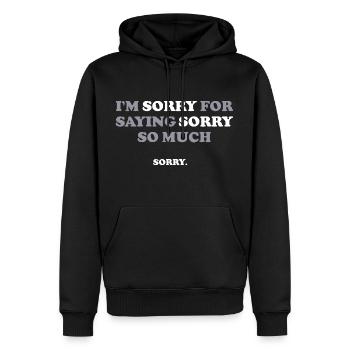 Je suis désolé d’avoir dit pardon tant de dictons drôles - Sweat à capuche Premium bio Homme - noir - Devant - Nico (187cm)