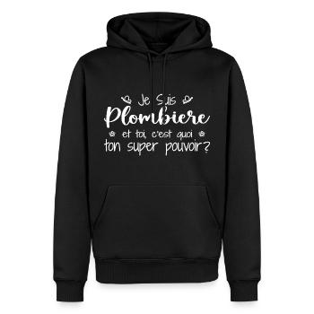 Je suis Plombière. C'est quoi ton super pouvoir ? - Sweat à capuche Premium bio Homme - noir - Devant - Nico (187cm)