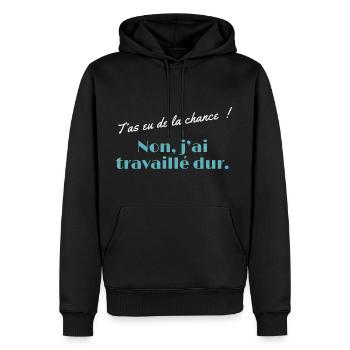 T’as eu de la chance - non j’ai travaillé dur - Sweat à capuche Premium bio Homme - noir - Devant - Nico (187cm)