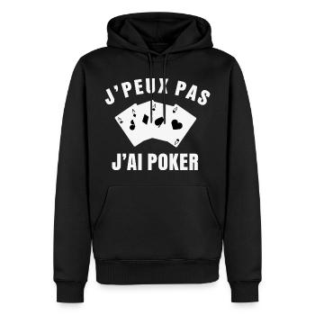 J’peux pas j’ai poker Humour joueur de cartes - Sweat à capuche Premium bio Homme - noir - Devant - Nico (187cm)