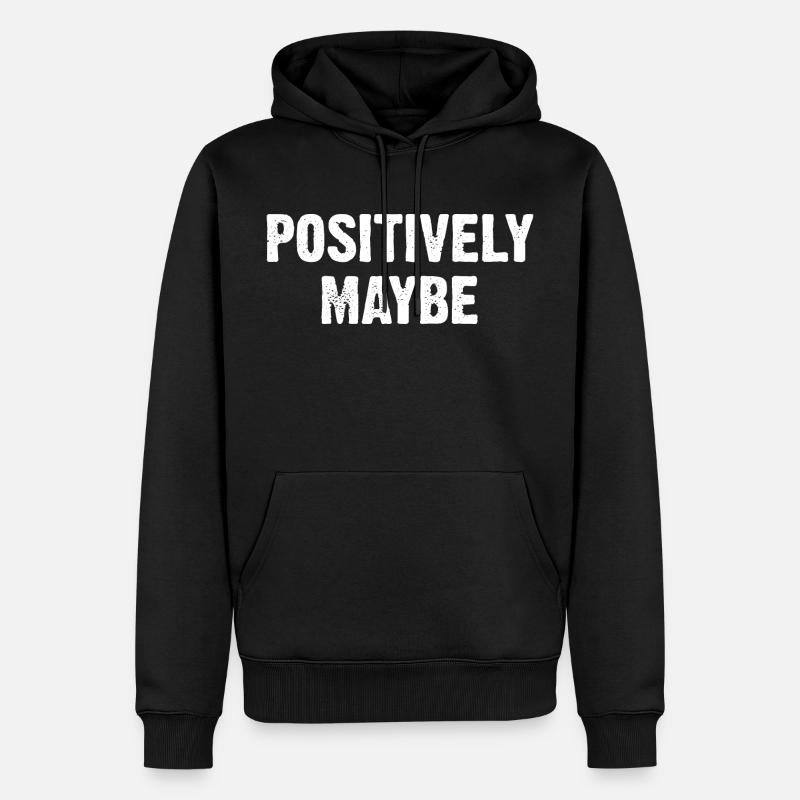 Positivement peut-être - Sweat à capuche Premium bio Homme - noir