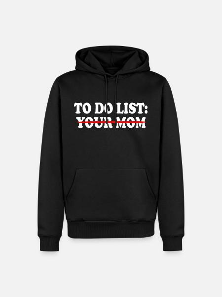 To do list your mom - Ekologisk premiumluvtröja herr - svart