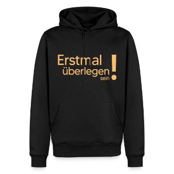 meme erstmal überlegen coole sprüche chef held - Männer Premium Bio Hoodie - Schwarz - Vorne - Nico (187cm)